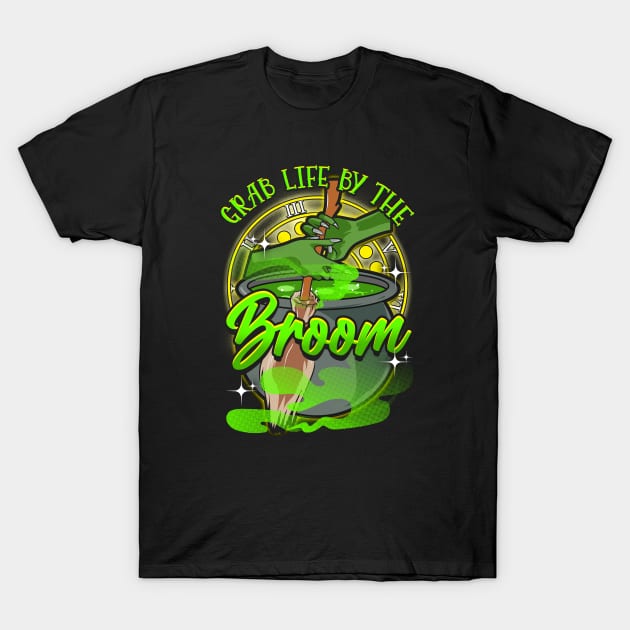 Grab Life By The Broom! Funny Halloween Gift T-Shirt by Jamrock Designs